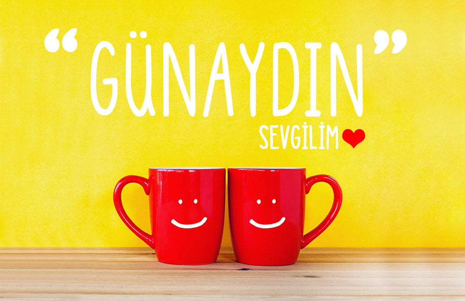 Sevgiliye En Güzel Günaydın Mesajları - Günaydın Aşkım Mesajları